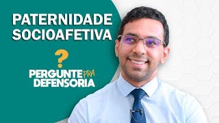 Paternidade socioafetiva O que é Como fazer o reconhecimento [upl. by Leeanne703]